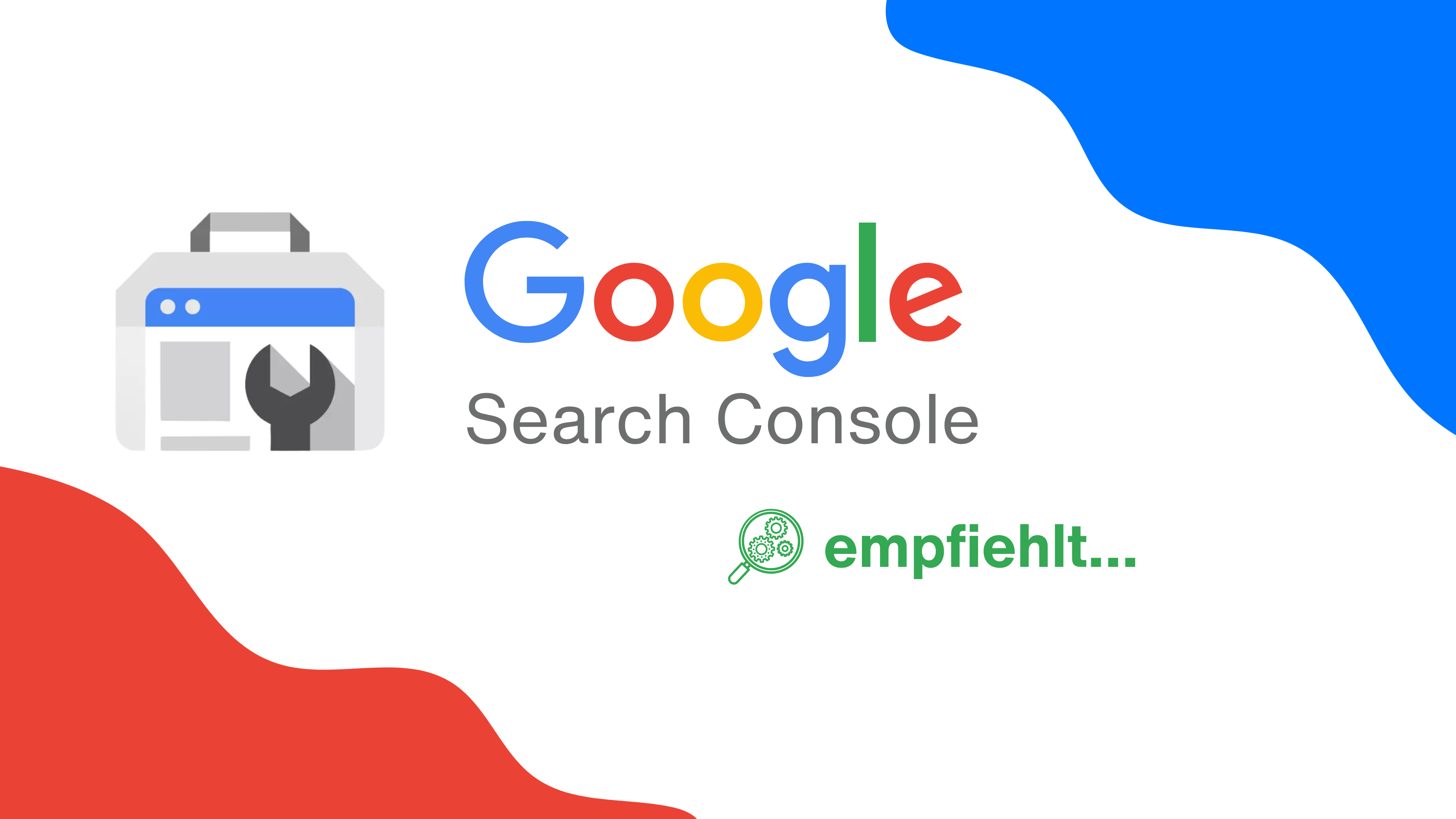 Empfehlungen in der Google Search Console als neue Funktion