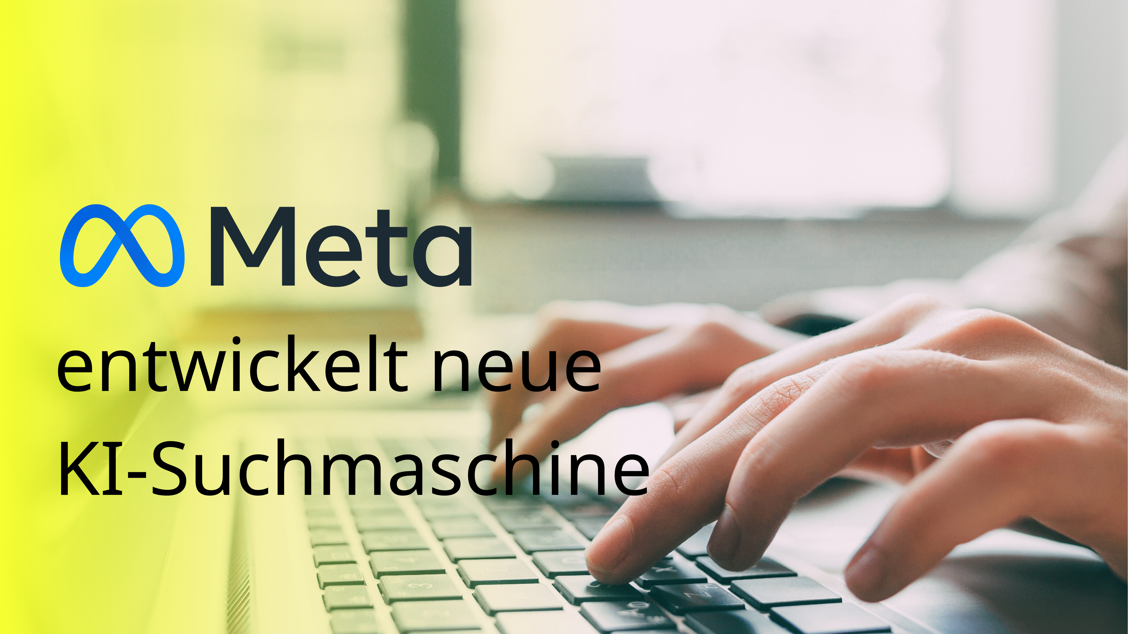 Meta entwickelt eigene Suchmaschine