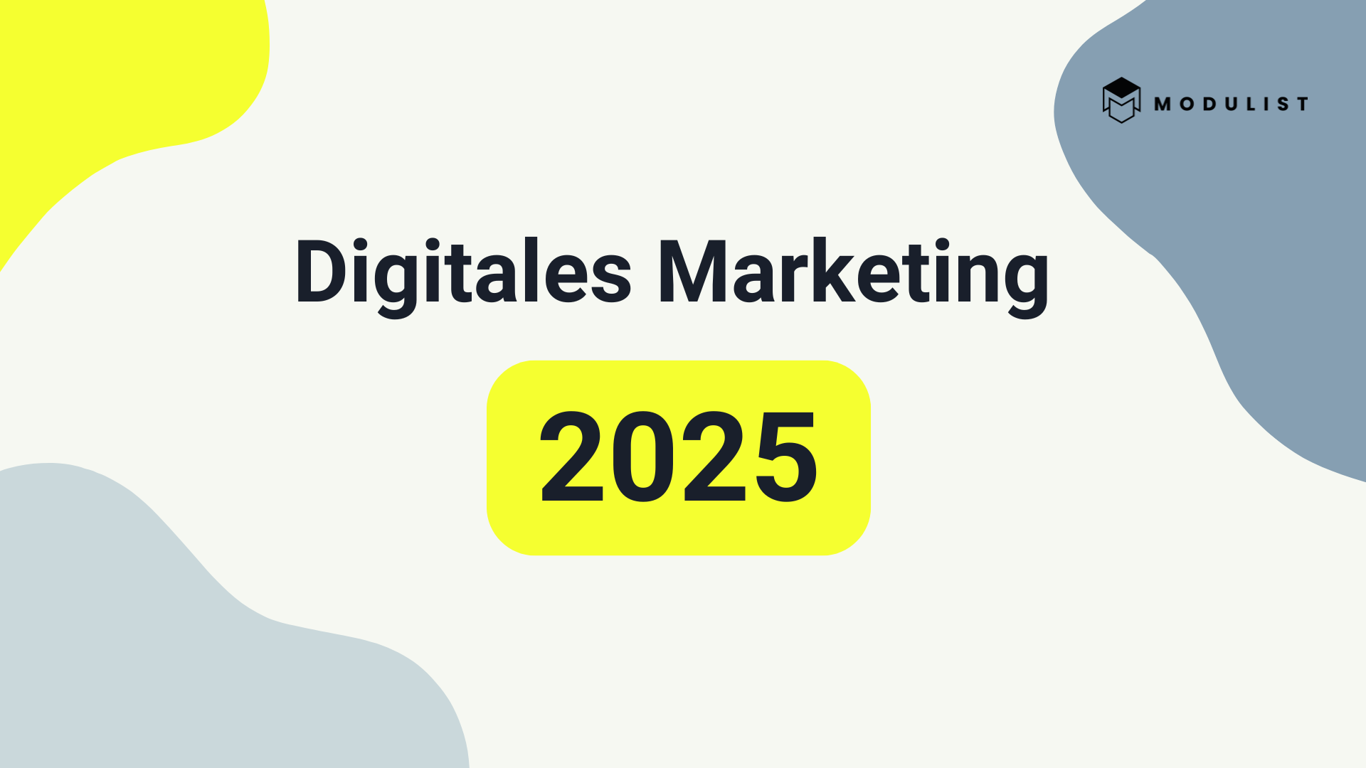 Digitales Marketing 2025 – Trends, Betas und Neuheiten