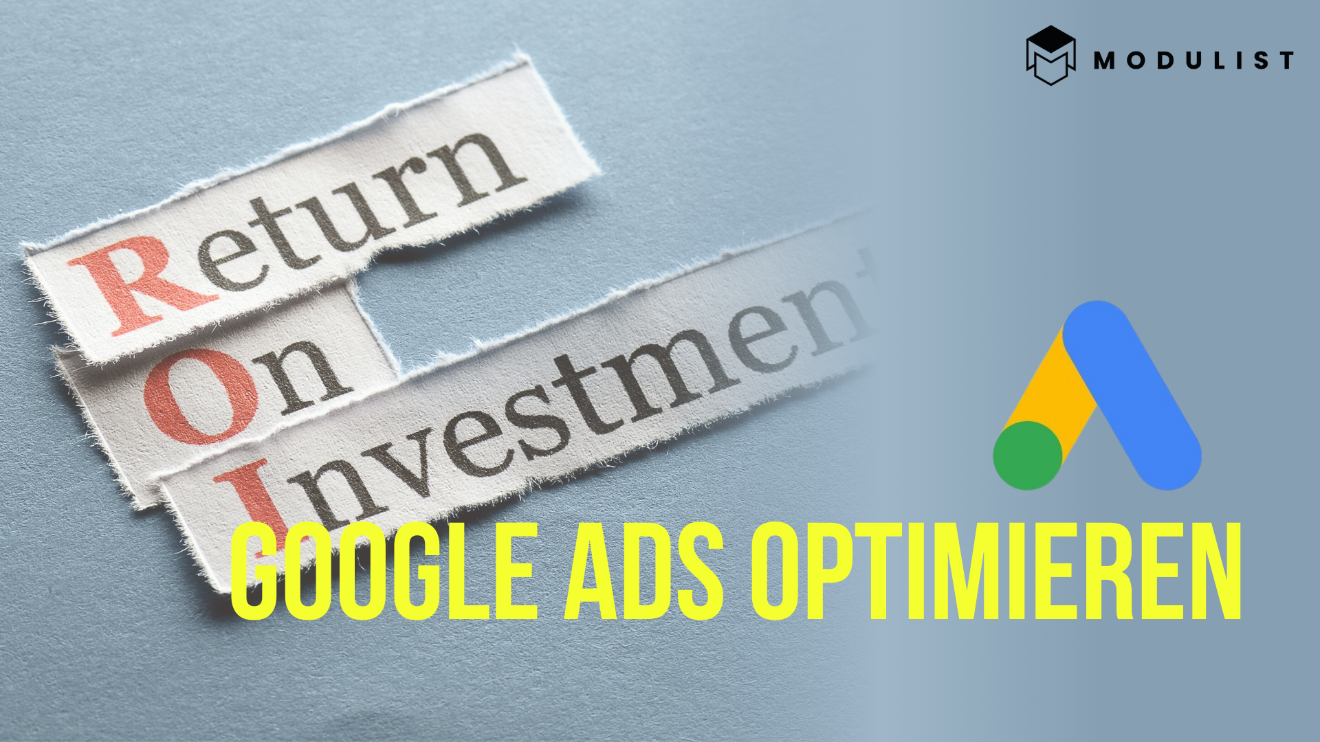 Google Ads optimieren: ROI maximieren